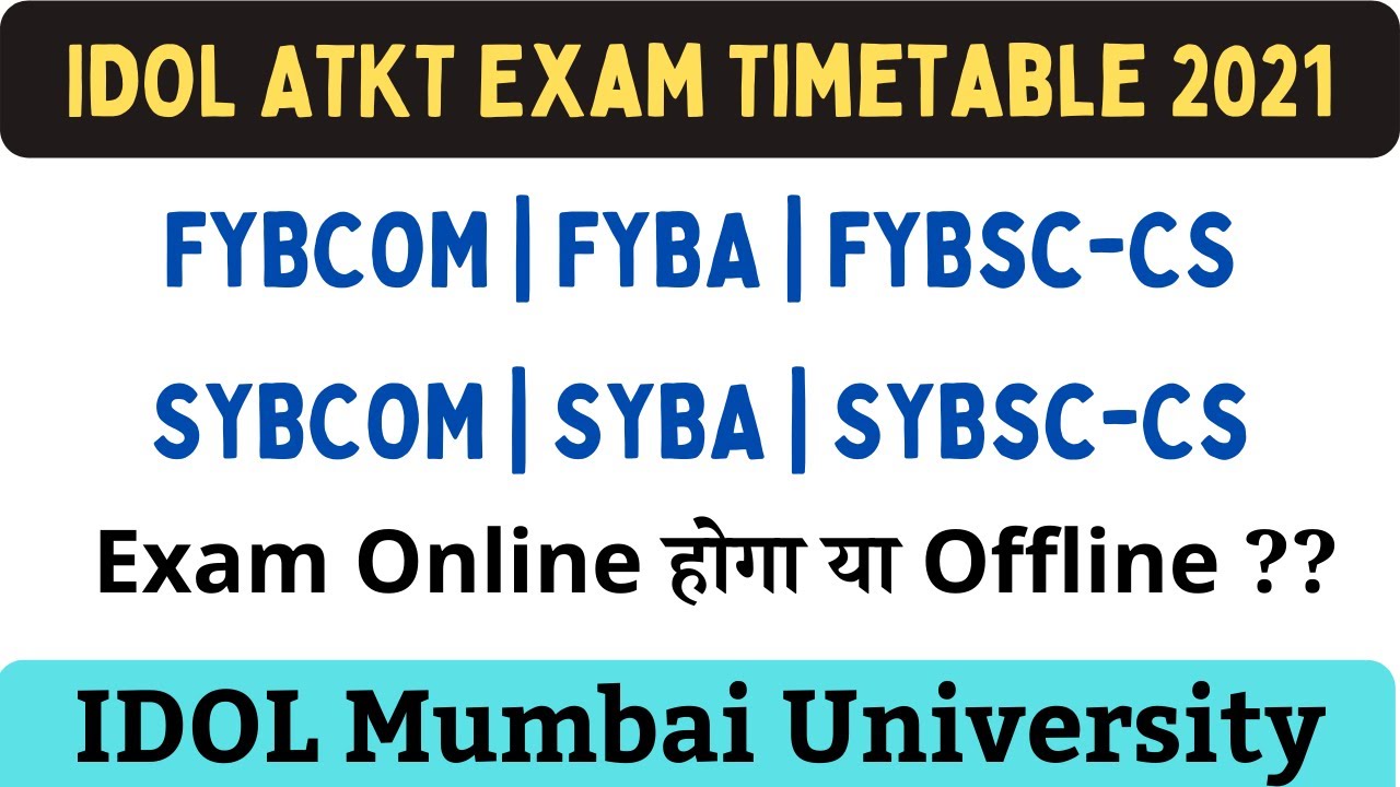 IDOL ATKT Online Exam Timetable 2021| FYBCOM & FYBA | SYBCOM & SYBA | Mumbai University 2021