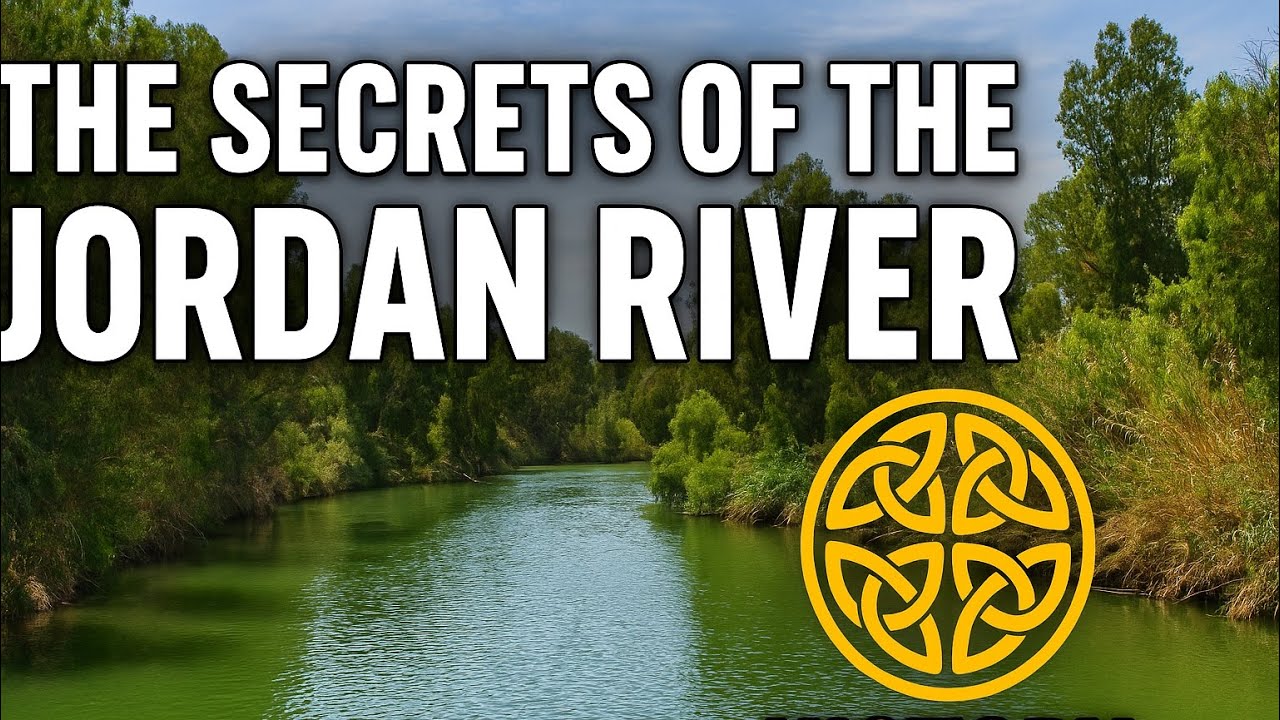 &ldquo;The Jordan River | Secrets,History, Miracles, and Disappearances&rdquo;