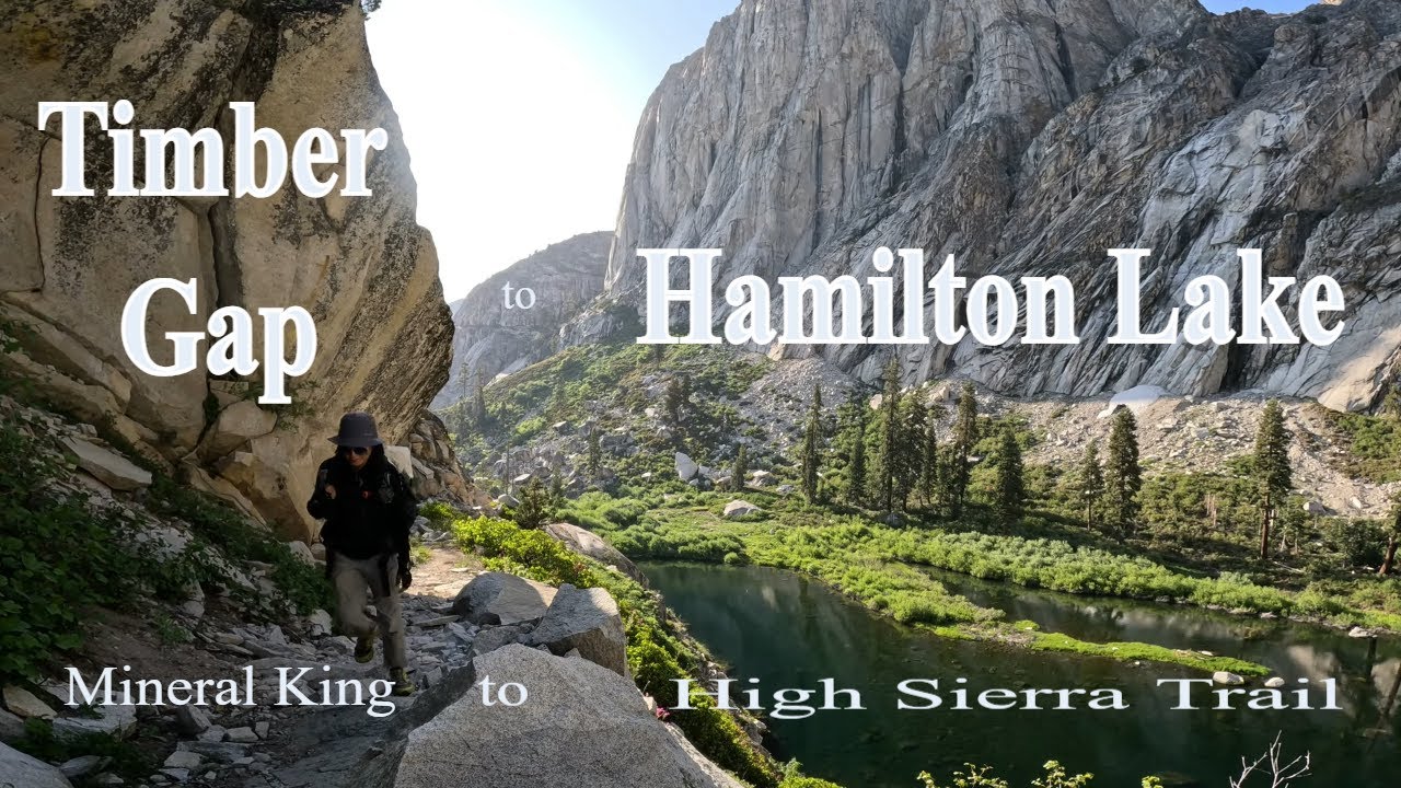 Backpacking Timber Gap to Hamilton Lakes, Mineral King to High Sierra Trail, June 2025