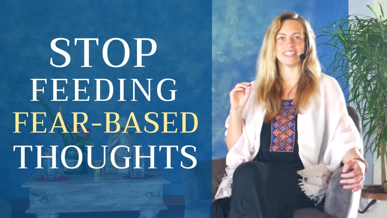 Free Yourself from Fear-Based Thoughts