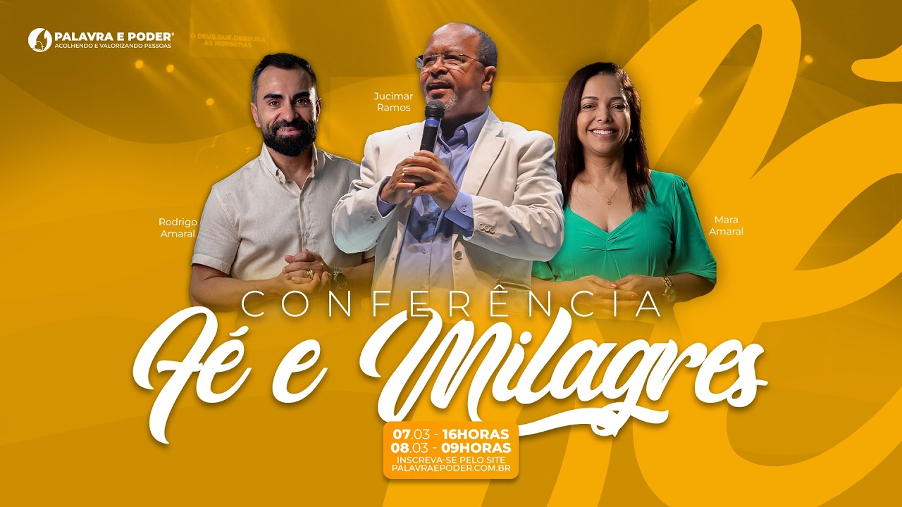 Conferência Fé e Milagres - Pr Jucimar Ramos - 07/03/2025