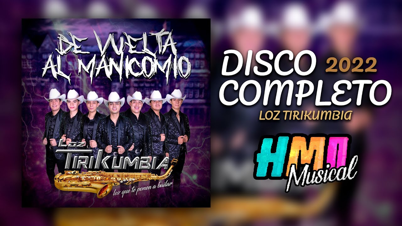 Loz Tirikumbia - De Vuelta Al Manicomio || Álbum Completo (Disco En Vivo 2022)