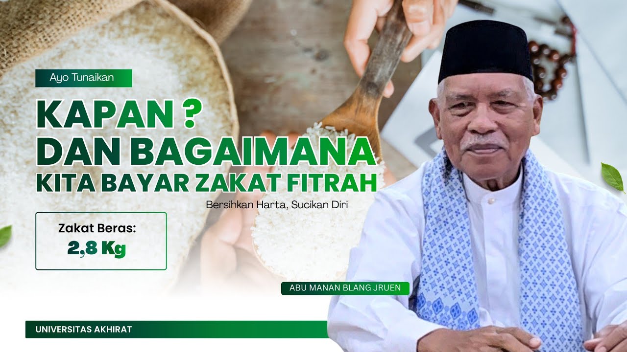 Kapan ? Dan Dimana Kita Bayar Zakat Fitrah - Abu Manan Blang Jruen