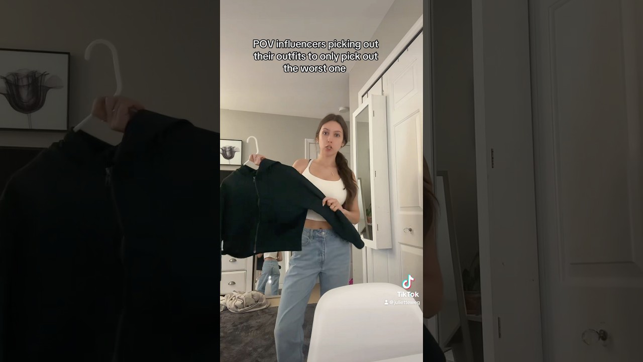 POV ￼ influencers picking out their outfits to only pick out the worst one ￼￼