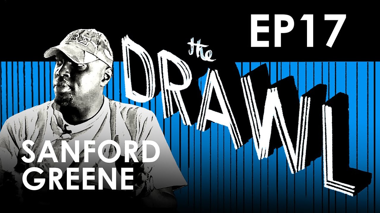 THE DRAWL 17: COMICS ARTIST: SANFORD GREENE