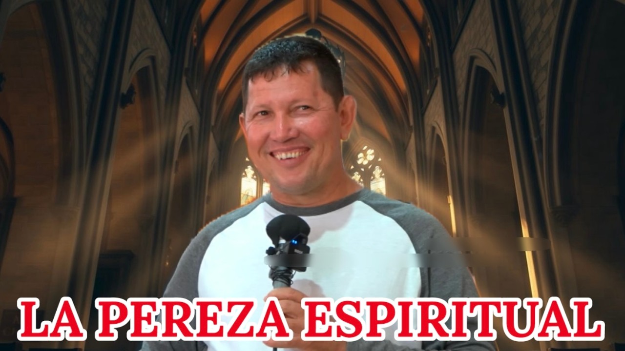 Padre Luis Toro -  😴🔥 EL PELIGRO DE LA PEREZA ESPIRITUAL: ENEMIGO DEL ALMA 🧏🏻‼️