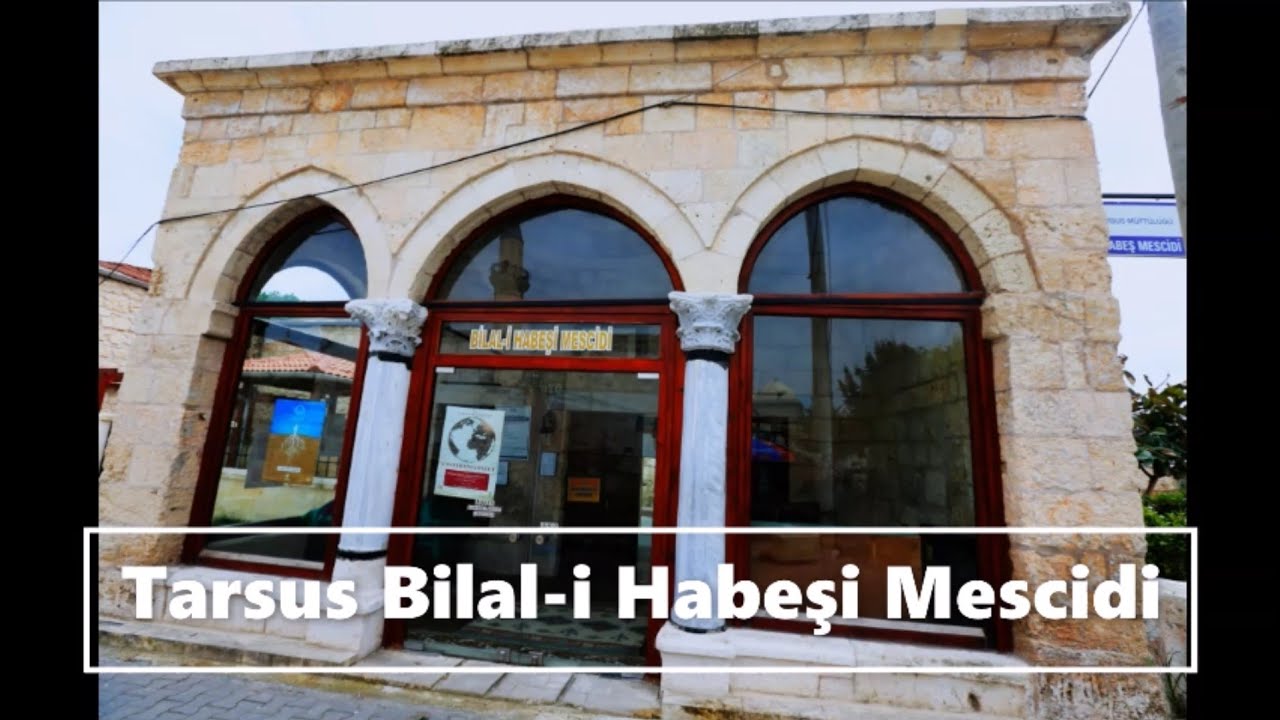 Bilal-i Habeşi Makamı ve Mescidi (Tarsus-Mersin)
