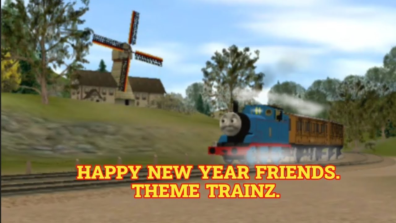 Happy New Years Friends Trainz Theme.