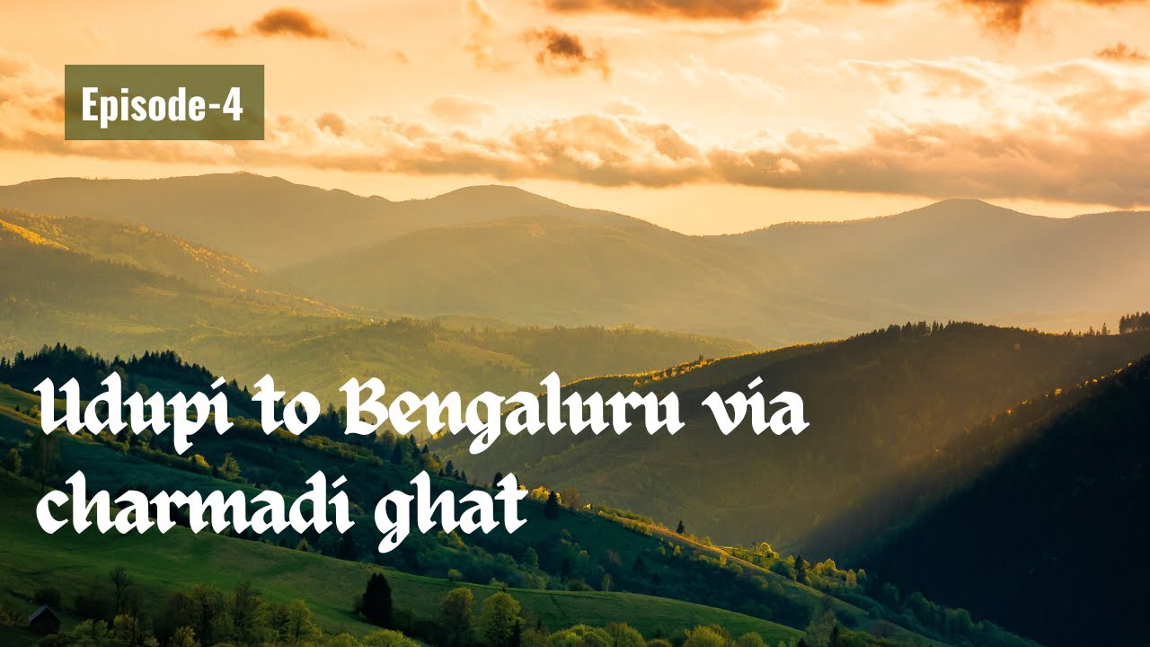 Udupi to Bangalore via Charmadi Ghat road trip |Complete ghat road info|Scenic Road Trip | episode 4