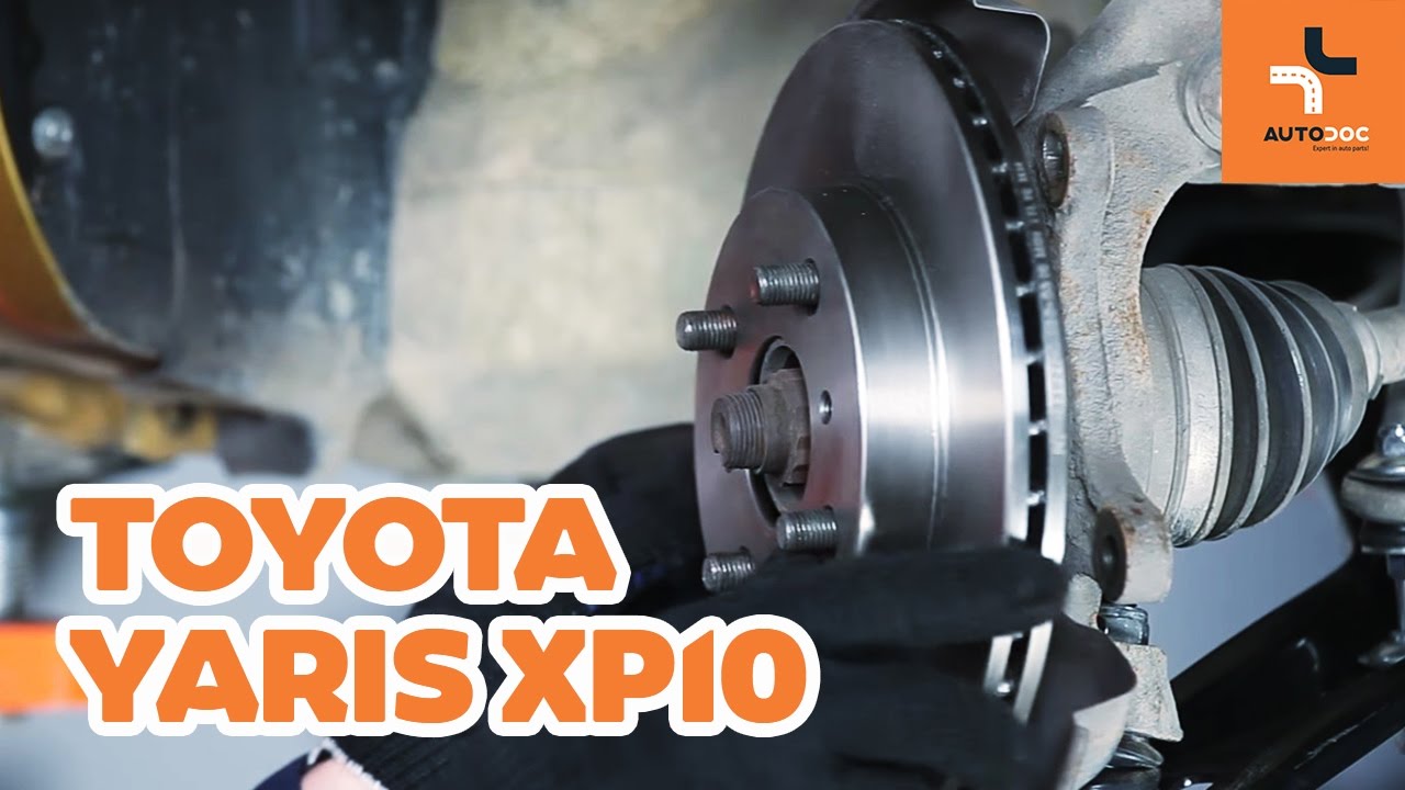 Πώς αντικαθιστούμε δίσκοι εμπρόσθιων φρένων και τακάκια εμπρόσθιων φρένων σε TOYOTA YARIS XP10
