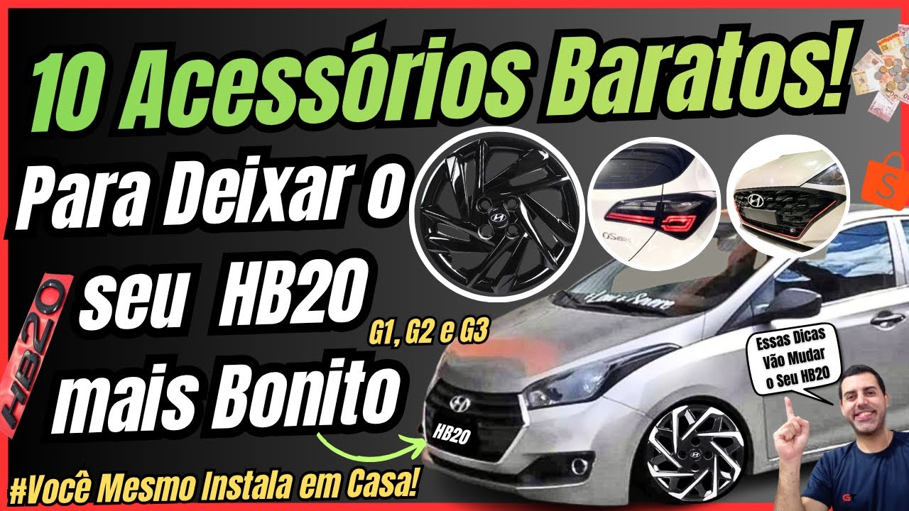 10 Acess&oacute;rios BARATOS para Deixar o HB20 mais Bonito e Esportivo