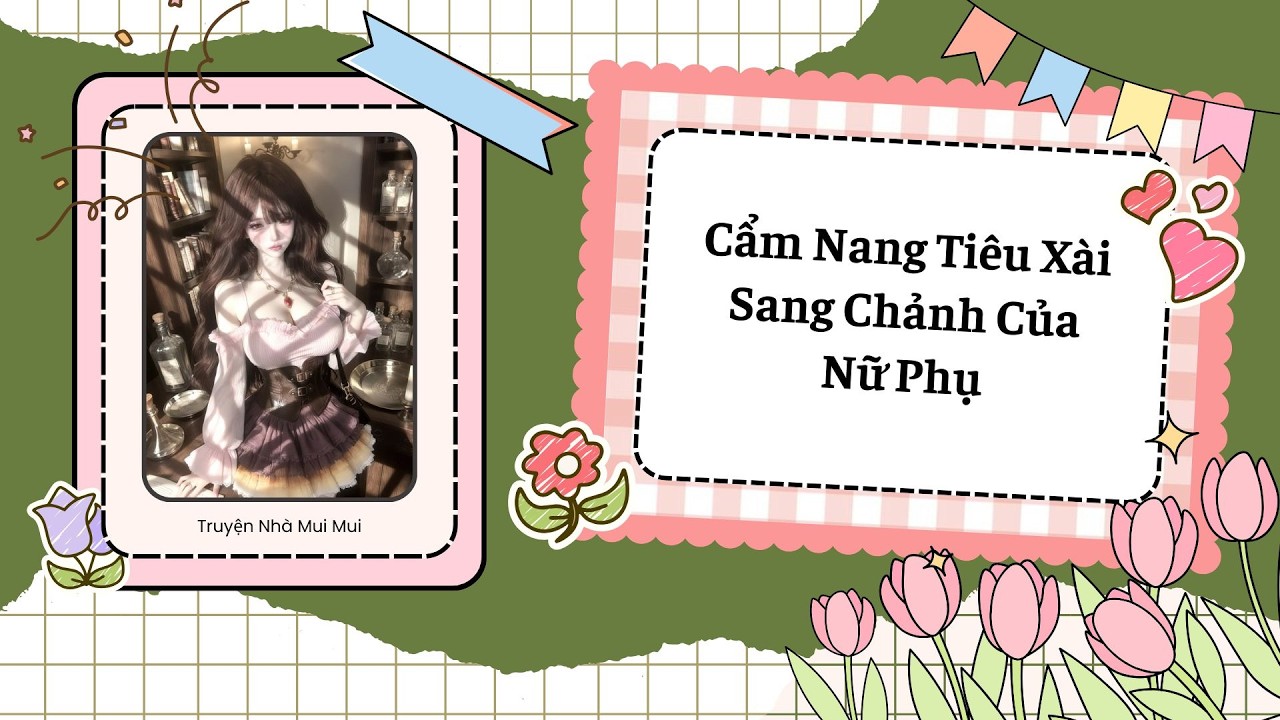 [Truyện Audio] [FULL] Tiêu Xài Sang Chảnh Của Nữ Phụ