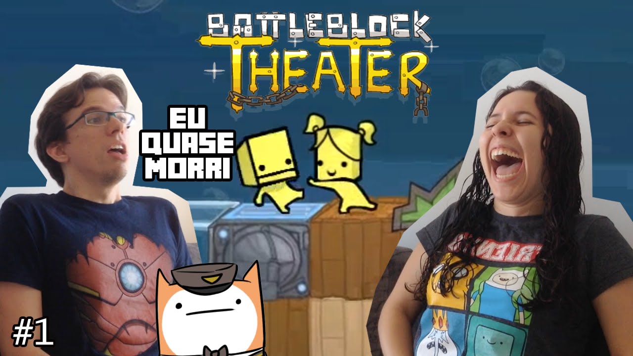 BattleBlock Theater - Eu quase morri! - Jogando de2