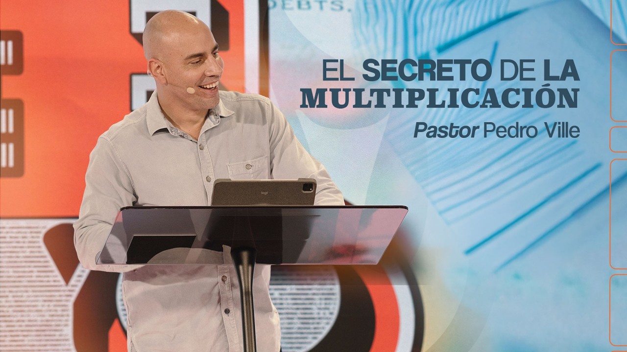 El Secreto De La Multiplicación | Serie: Administradores De Lo Suyo | Pr. Pedro Villegas