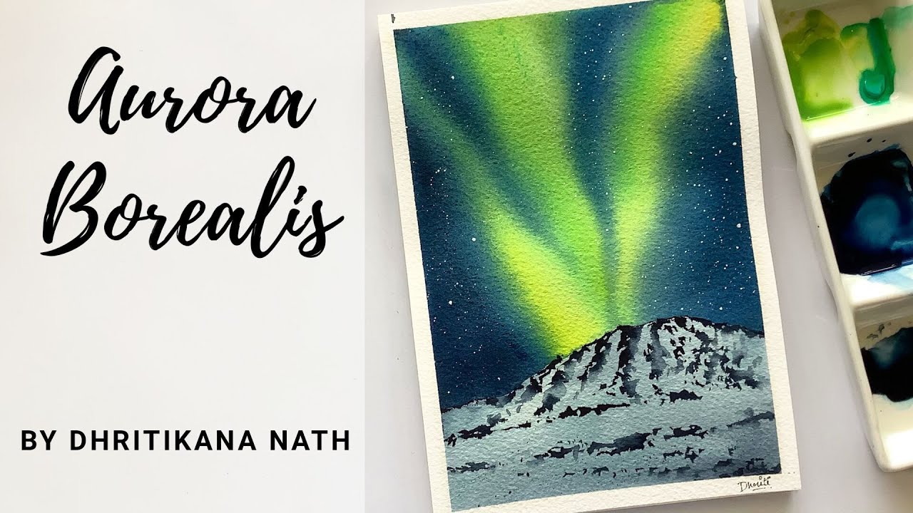 Aurora Borealis - Watercolor Tutorial by Dhritikana Nath