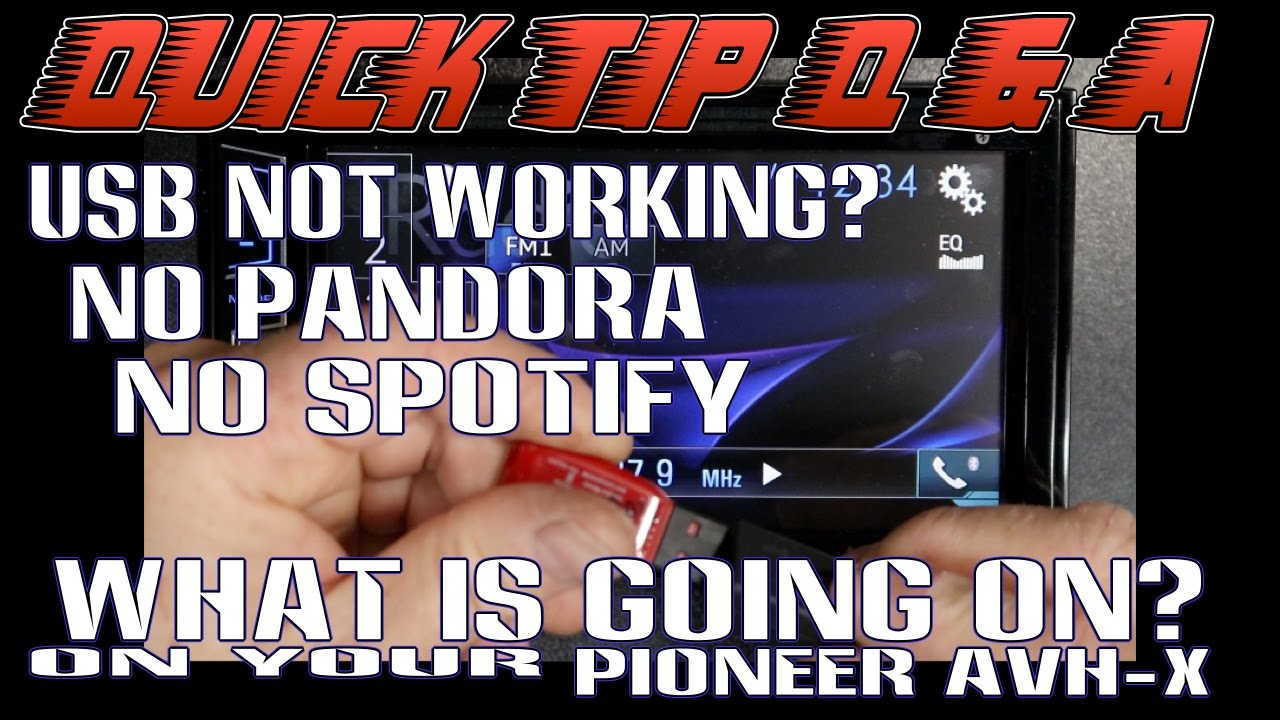Are you having problems with USB thumb drives or Pandora just missing? On a Pioneer AVH X