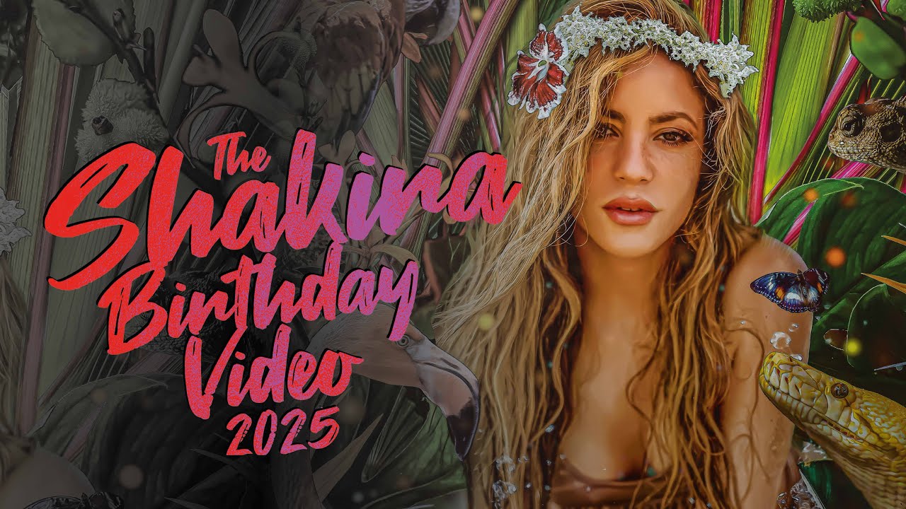 Happy Birthday, Shakira! 2025