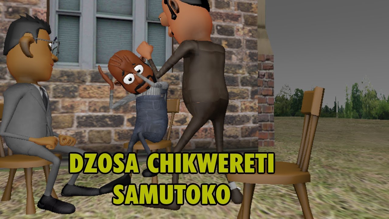 Dzosa Chikwereti Samutoko - Zimbabwe Comedy Cartoon