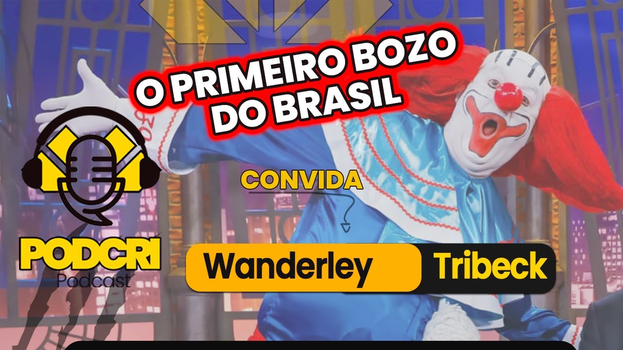 &Uacute;LTIMA ENTREVISTA DE WANDEKO PIPOKA - PRIMEIRO BOZO DO BRASIL  -  PodCri #19   #podcri #palhacobozo