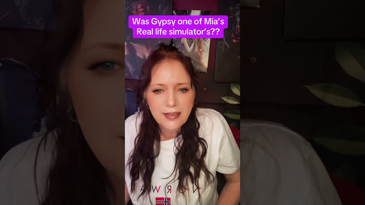 Была ли Джипси одним из симуляторов реальной жизни Мии?