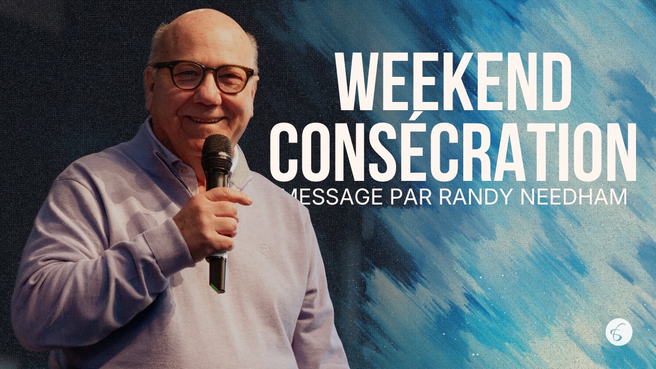 Weekend Consecration - Pasteur Randy Needham | Sans Frontières - 8 février 2026