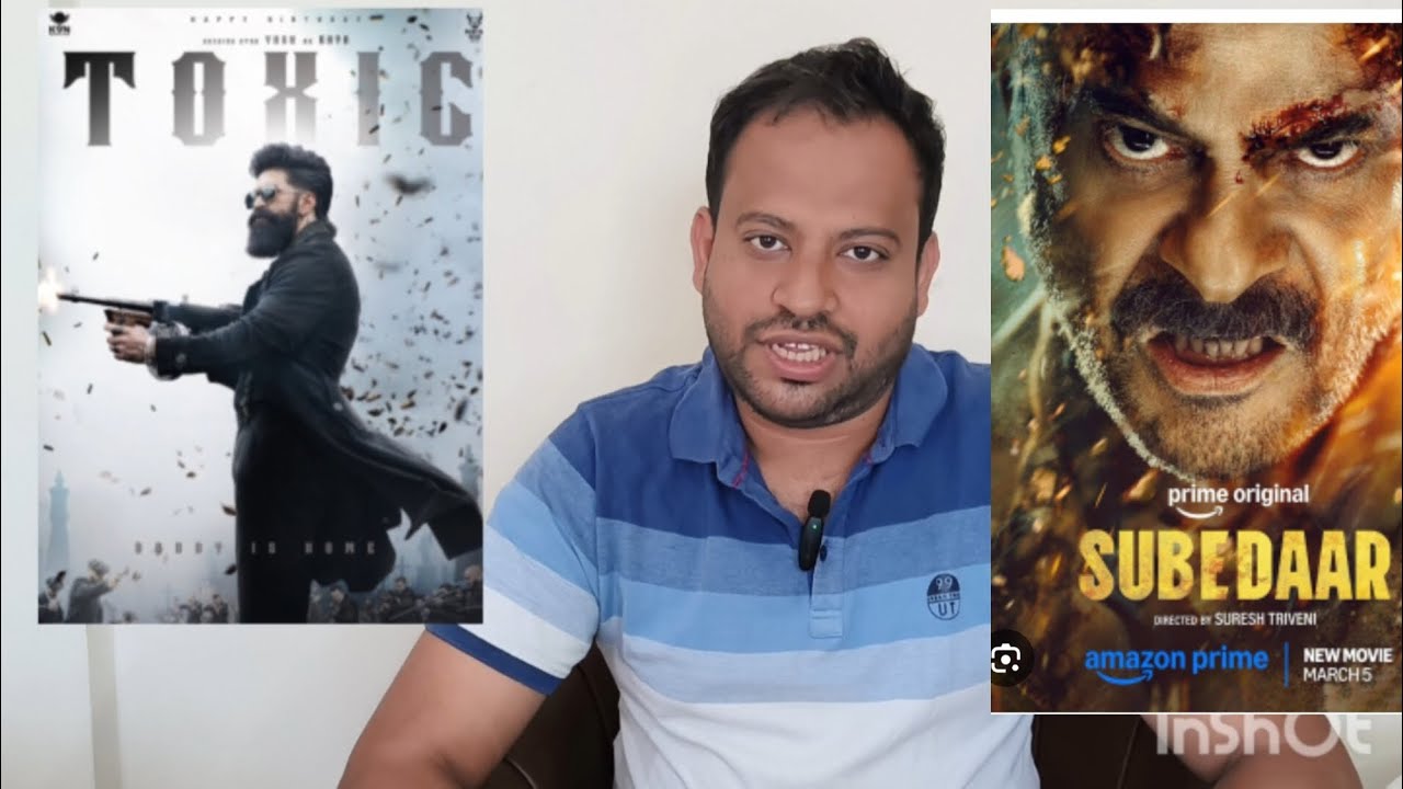 Toxic - Teaser Review and Subedar - Trailer Review | By Himanshu Sinha