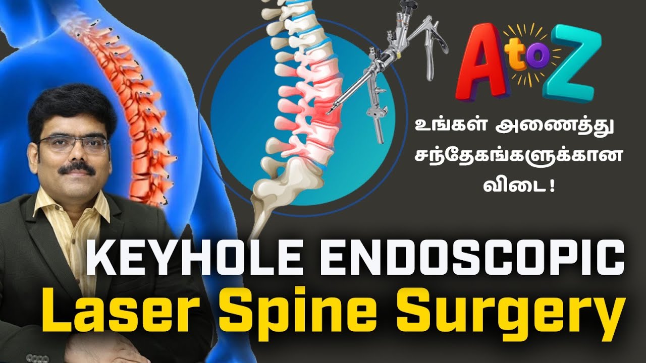 Endoscopy Keyhole Spine Surgery A to Z Guide 2025 | Cost & Benefits Explained