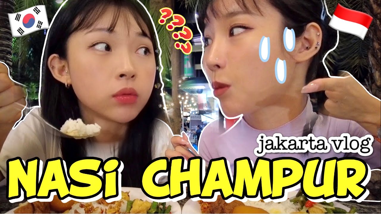 🇲🇨🇰🇷KOREAN sisters tiba di INDONESIA!! Makan Nasi Champur❤️