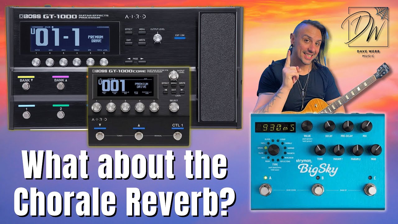 Big Sky Chorale Reverb In The BOSS GT-1000
