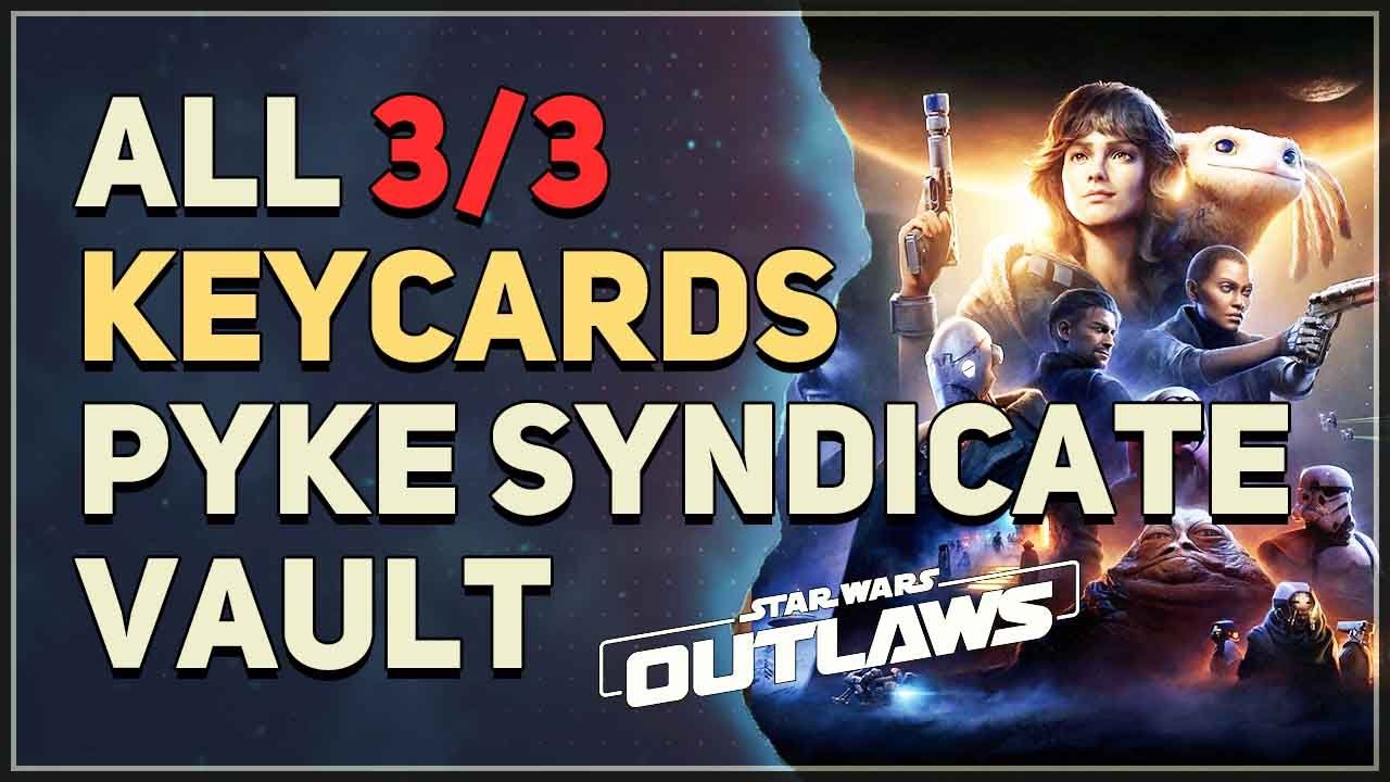 All 3 Keycard Locations Mirogana Pyke Syndicate Vault Star Wars Outlaws