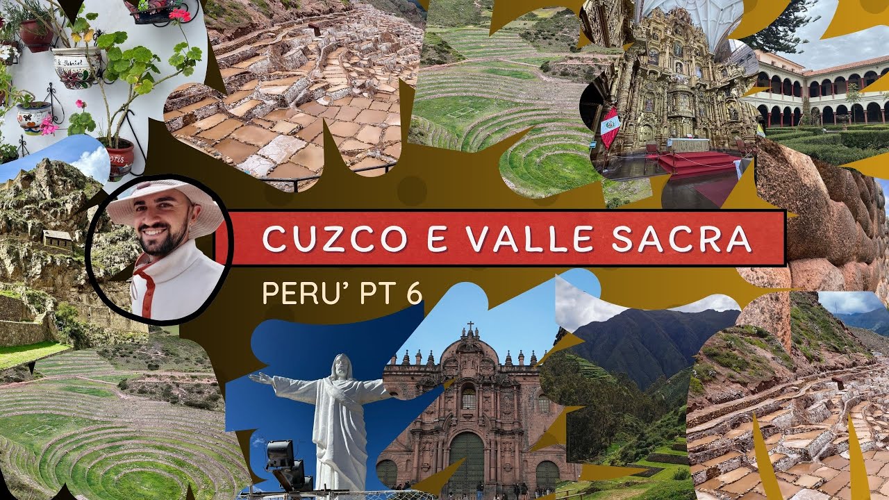 Perù pt 6 - Cuzco e Valle Sacra Inca
