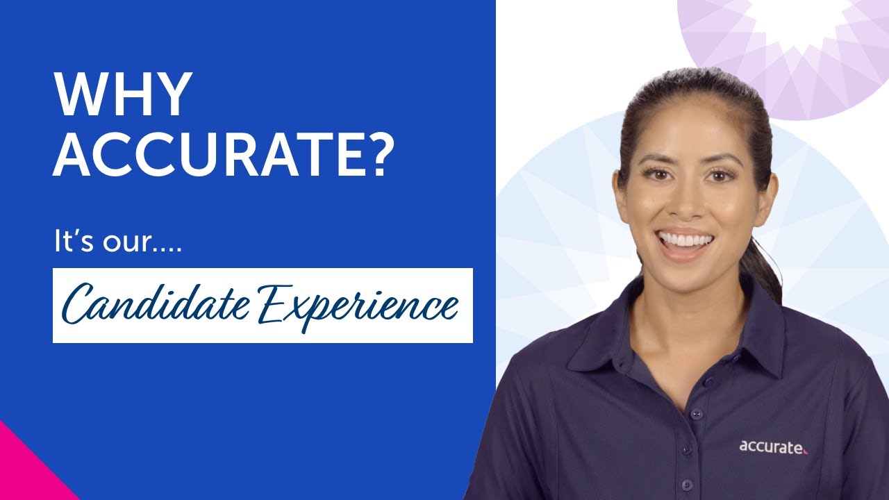 Why Accurate — It's our Candidate Experience