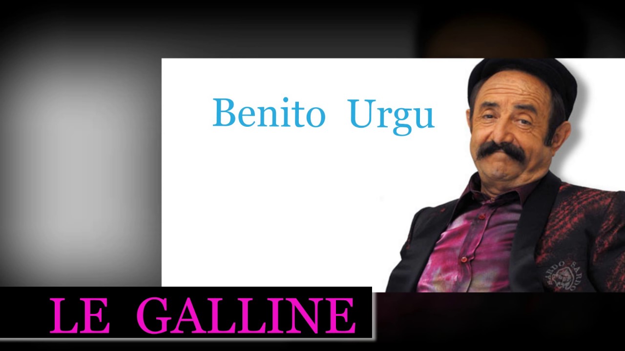 Benito Urgu - LE GALLINE -esilarante !