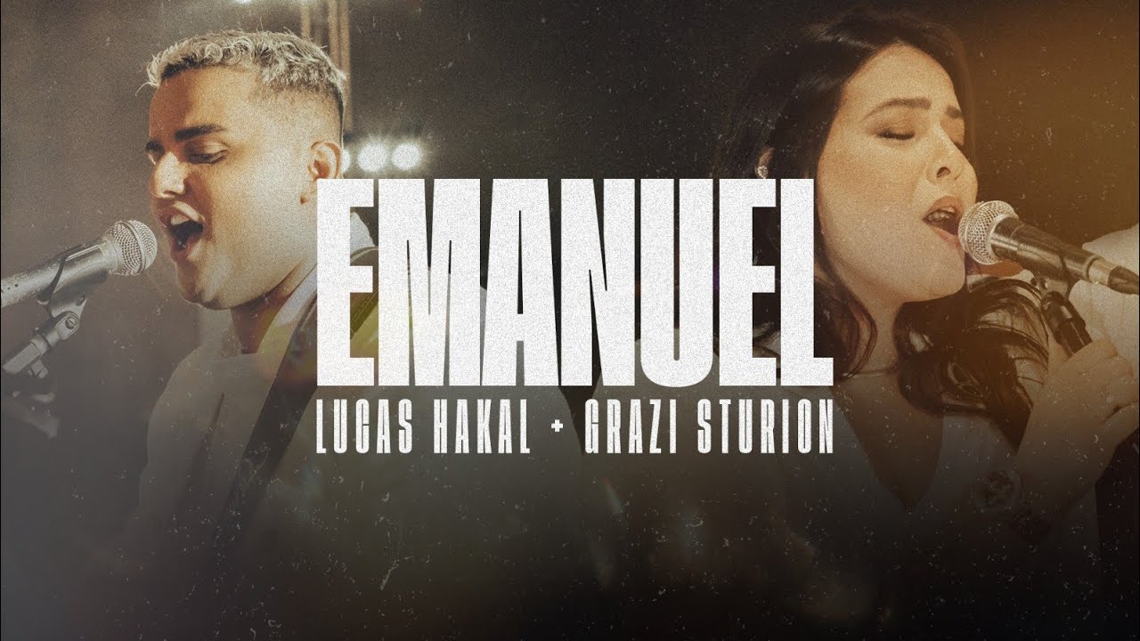 Emanuel - Lucas Hakal feat Grazi Sturion - CLIPE OFICIAL