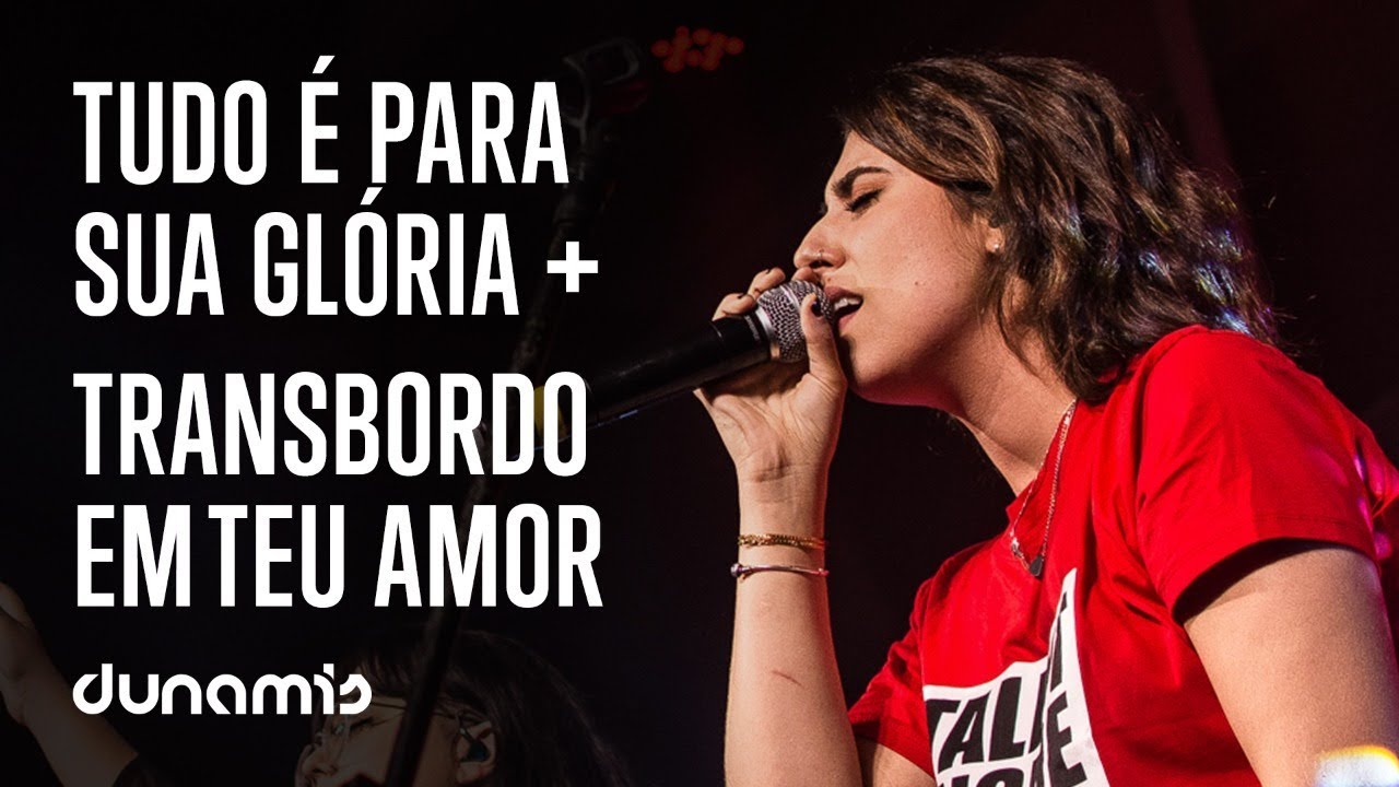 Tudo é Pra Tua Glória + Transbordo em Teu Amor  feat. DUNAMIS SOUNDS [Ao Vivo | Dunamis Farm]