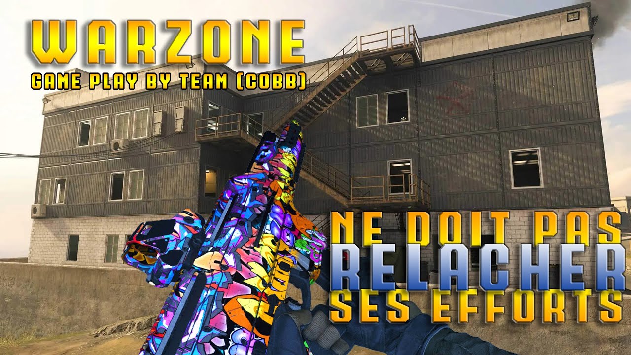 Warzone:   Ne Doit pas Relacher Ses Efforts
