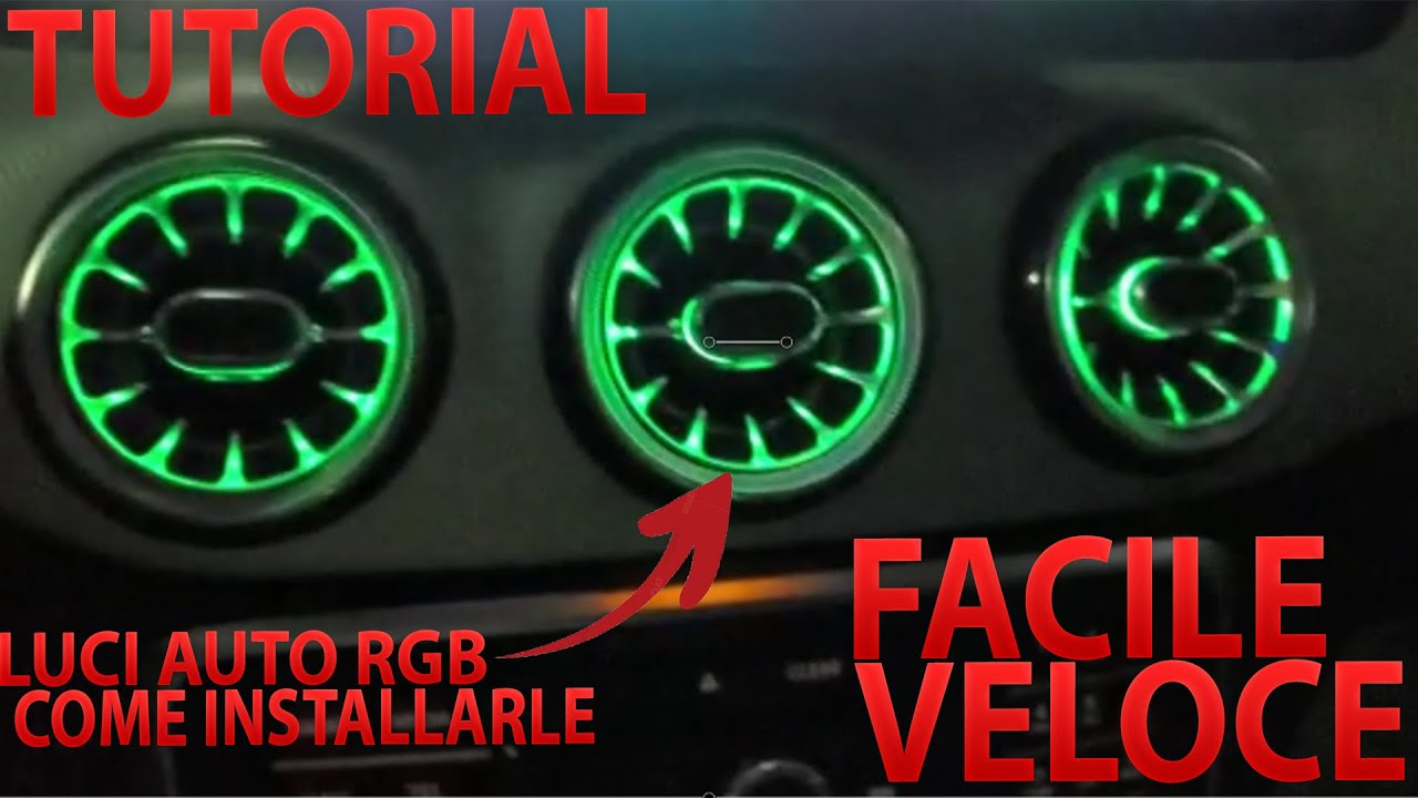 Installazione BOCCHETTE( air vents) LED RGB e LUCI SOFFUSE MERCEDES classe A/B/GLA/CLA