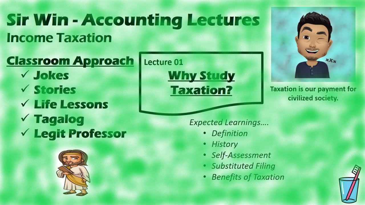 Why Study Taxation? [Income Taxation]