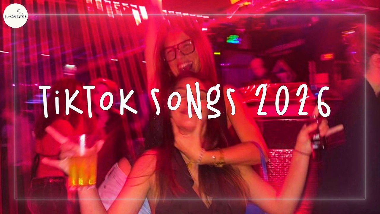 Tiktok Songs 2026 - Tiktok Mashup 2026 - Songs make u dance