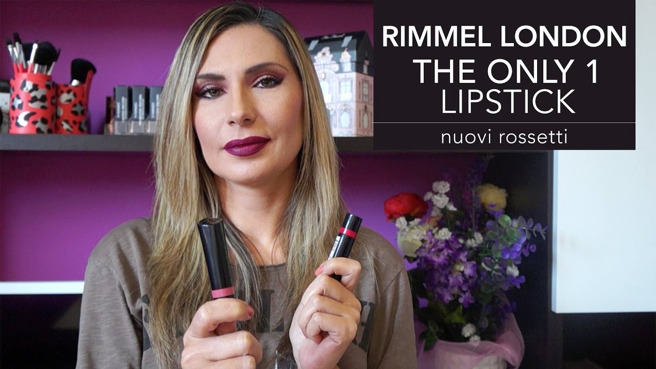 RIMMEL LONDON | Nuovi rossetti THE ONLY 1 LIPSTICK
