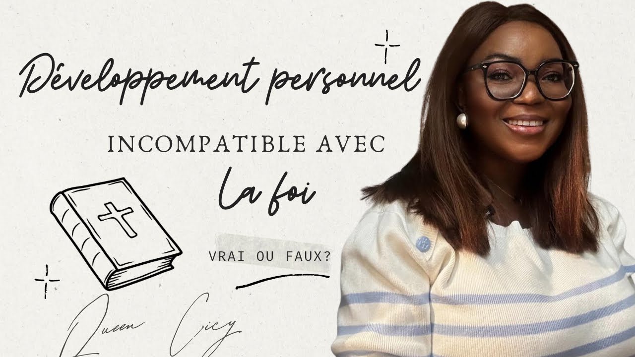 LE DÉVELOPPEMENT PERSONNEL,INCOMPATIBLE AVEC LA FOI?