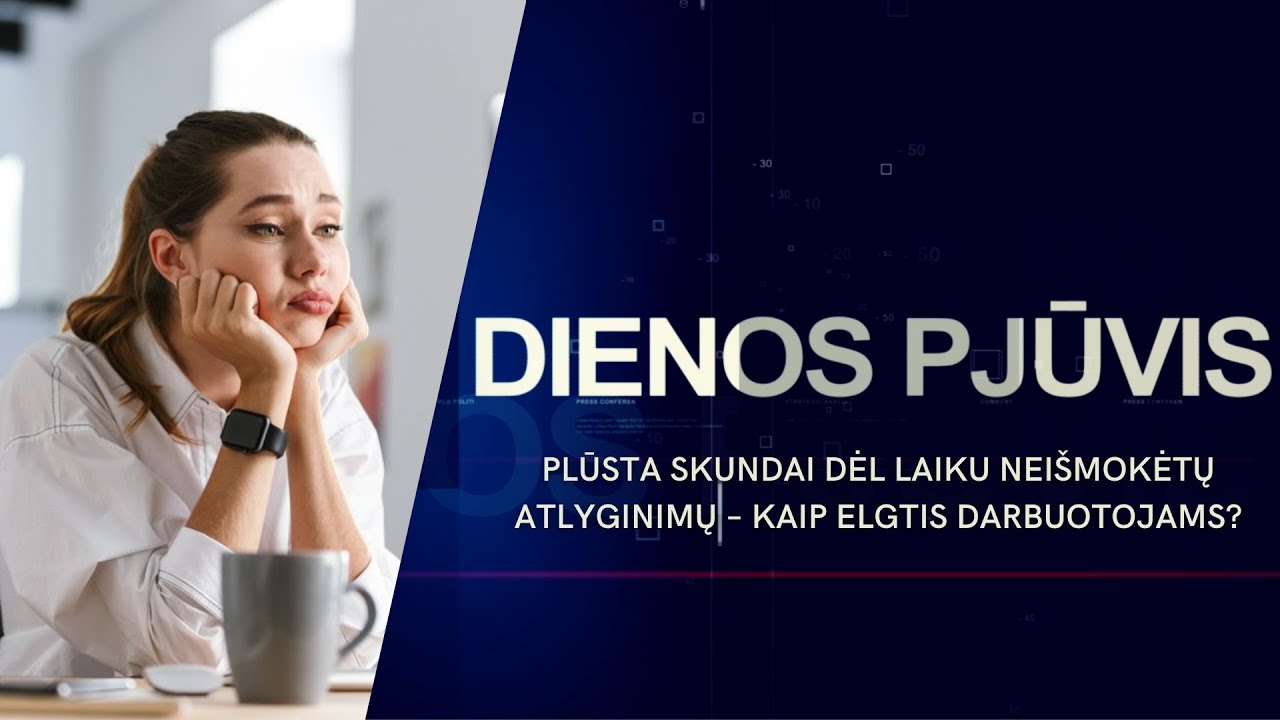 Plūsta skundai dėl laiku neišmokėtų atlyginimų – kaip elgtis darbuotojams?