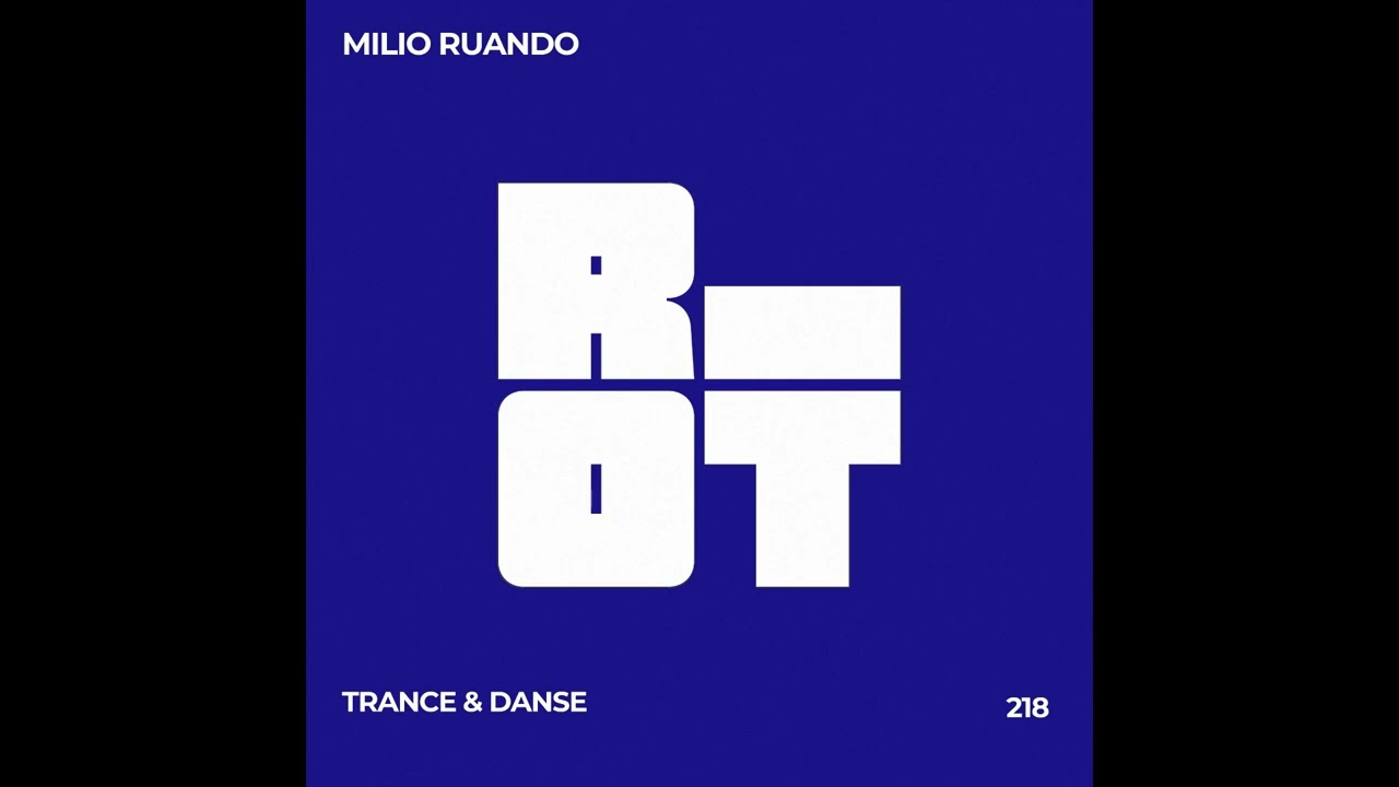 RIOT218 - Milio Ruando - Trance & Danse