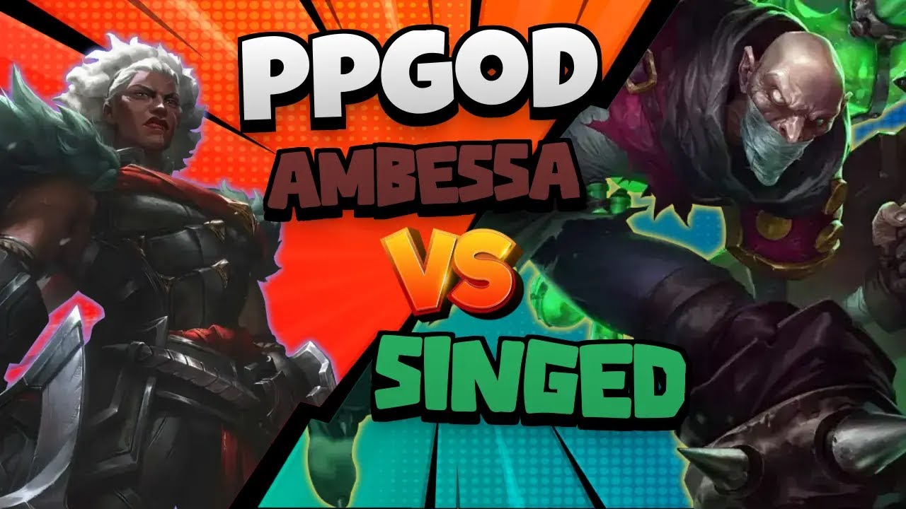 NIP ppgod Ambessa vs Singed | 15.4.657.5386