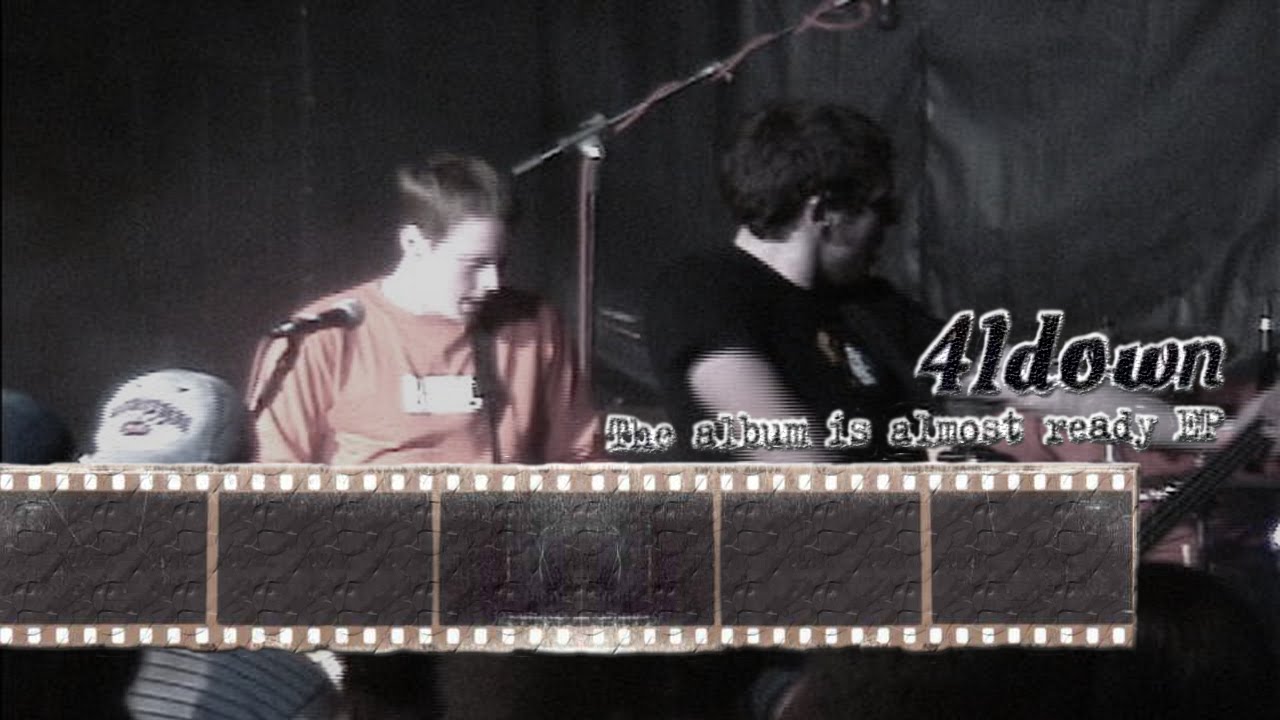 41down - The Album Is Almost Ready [Full EP] [Lyrics]