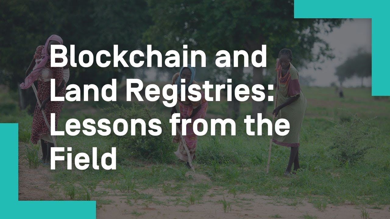 Blockchain and Land Registries: Lessons from the Field