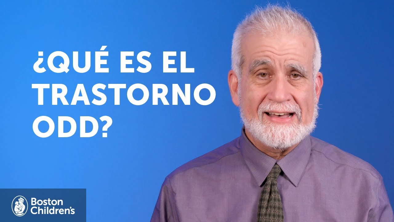 ¿Qué es el trastorno de oposión desafiante (ODD)? | Boston Children's Hospital