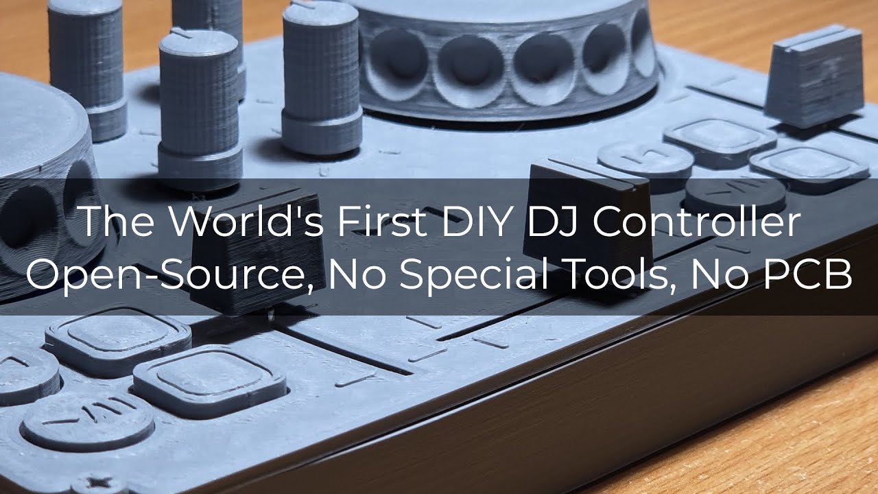 The World's First DIY DJ Controller - Open-Source, 3D Printable, No PCB