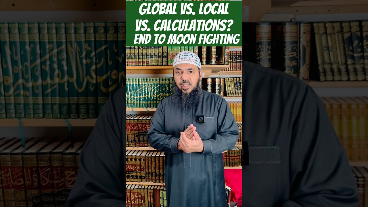 Global vs Local vs Calculations: End the Moon Fighting #ramadan