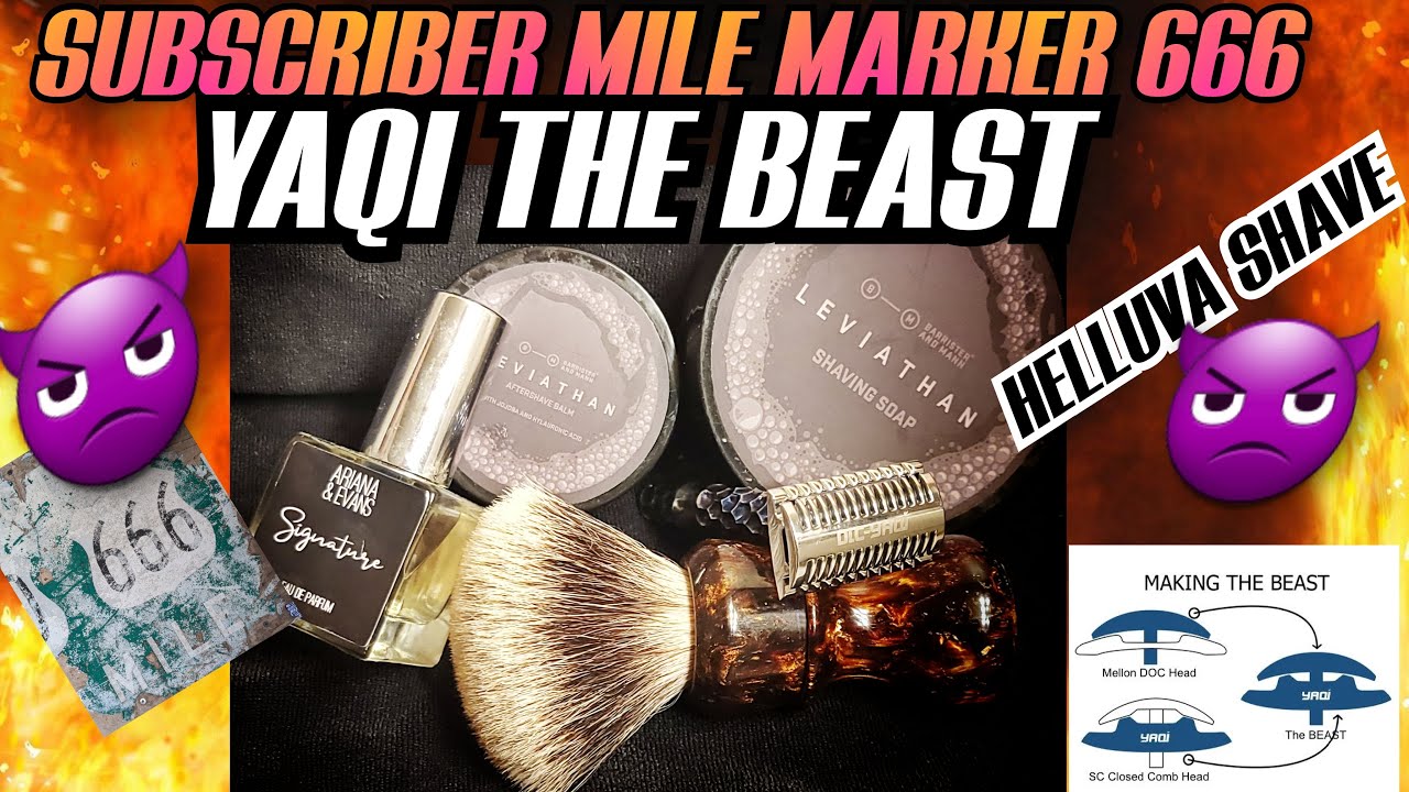 SUBSCRIBER 666 SHAVE | THE YAQI BEAST | B&M LEVIATHAN | MOJO SHAVE BRUSH